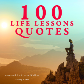 Hörbuch 100 Life Lesson Quotes  - Autor JM Gardner   - gelesen von Stuart Walker