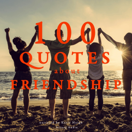 Hörbuch 100 quotes about friendship  - Autor JM Gardner   - gelesen von Katie Haigh