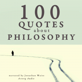 Hörbuch 100 quotes about philosophy  - Autor JM Gardner   - gelesen von Jonathan Waite