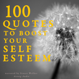 Hörbuch 100 Quotes to Boost your Self-Esteem  - Autor JM Gardner   - gelesen von Stuart Walker