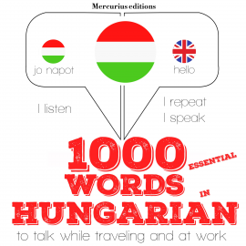 Hörbuch 1000 essential words in Hungarian  - Autor JM Gardner   - gelesen von Katie Mercurius