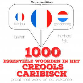 Hörbuch 1000 essentiële woorden in het Creools Caribisch  - Autor JM Gardner   - gelesen von Emma Mercurius