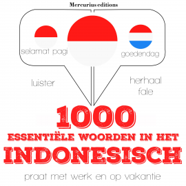 Hörbuch 1000 essentiële woorden in het Indonesisch  - Autor JM Gardner   - gelesen von Emma Mercurius