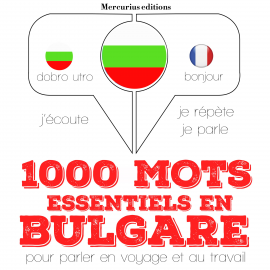 Hörbuch 1000 mots essentiels en bulgare  - Autor JM Gardner   - gelesen von Florence Mercurius