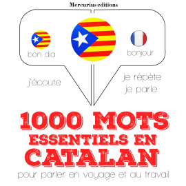 Hörbuch 1000 mots essentiels en catalan  - Autor JM Gardner   - gelesen von Florence Mercurius
