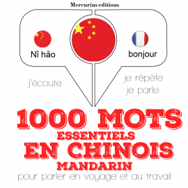 Hörbuch 1000 mots essentiels en chinois - mandarin  - Autor JM Gardner   - gelesen von Florence Mercurius