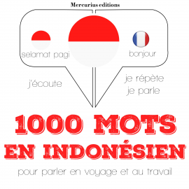 Hörbuch 1000 mots essentiels en indonésien  - Autor JM Gardner   - gelesen von Florence Mercurius
