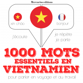 Hörbuch 1000 mots essentiels en vietnamien  - Autor JM Gardner   - gelesen von Florence Mercurius