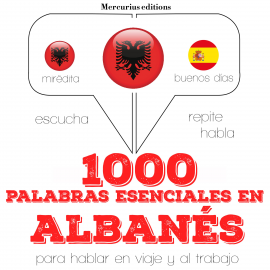 Hörbuch 1000 palabras esenciales en albanés  - Autor JM Gardner   - gelesen von Ana Mercurius