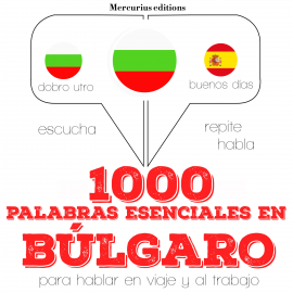 Hörbuch 1000 palabras esenciales en búlgaro  - Autor JM Gardner   - gelesen von Ana Mercurius
