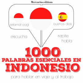 Hörbuch 1000 palabras esenciales en indonesio  - Autor JM Gardner   - gelesen von Ana Mercurius