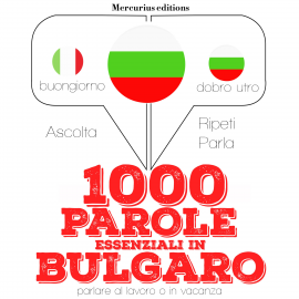 Hörbuch 1000 parole essenziali in Bulgaro  - Autor JM Gardner   - gelesen von Francesca Mercurius