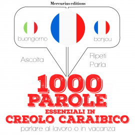 Hörbuch 1000 parole essenziali in creolo caraibico  - Autor JM Gardner   - gelesen von Francesca Mercurius