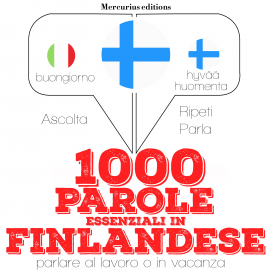 Hörbuch 1000 parole essenziali in finlandese  - Autor JM Gardner   - gelesen von Francesca Mercurius