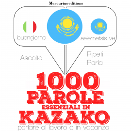 Hörbuch 1000 parole essenziali in kazako  - Autor JM Gardner   - gelesen von Francesca Mercurius