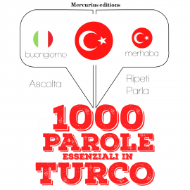 Hörbuch 1000 parole essenziali in Turco  - Autor JM Gardner   - gelesen von Francesca Mercurius