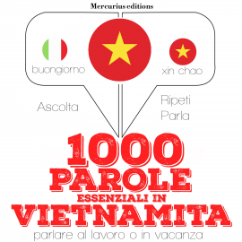 Hörbuch 1000 parole essenziali in Vietnamita  - Autor JM Gardner   - gelesen von Francesca Mercurius