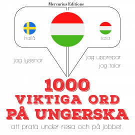 Hörbuch 1000 viktiga ord på ungerska  - Autor JM Gardner   - gelesen von Veronika Mercurius