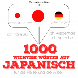 Hörbuch 1000 wichtige Wörter auf Japanisch für die Reise und die Arbeit  - Autor JM Gardner   - gelesen von Elodie Mercurius
