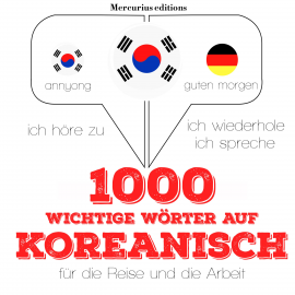 Hörbuch 1000 wichtige Wörter auf Koreanisch für die Reise und die Arbeit  - Autor JM Gardner   - gelesen von Elodie Mercurius