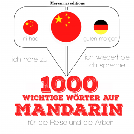 Hörbuch 1000 wichtige Wörter auf Mandarin für die Reise und die Arbeit  - Autor JM Gardner   - gelesen von Elodie Mercurius