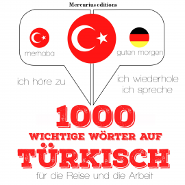Hörbuch 1000 wichtige Wörter auf Türkisch für die Reise und die Arbeit  - Autor JM Gardner   - gelesen von Elodie Mercurius
