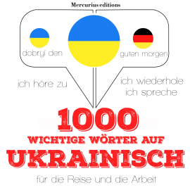 Hörbuch 1000 wichtige Wörter auf Ukrainisch für die Reise und die Arbeit  - Autor JM Gardner   - gelesen von Elodie Mercurius