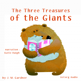 Hörbuch The Three Treasures of the Giants  - Autor JM Gardner   - gelesen von Katie Haigh