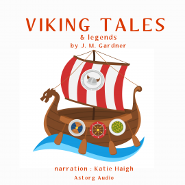 Hörbuch Viking Tales and legends  - Autor JM Gardner   - gelesen von Katie Haigh