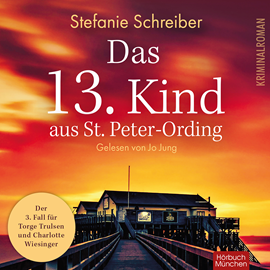 Hörbuch Das 13. Kind aus St. Peter-Ording  - Autor Stefanie Schreiber.   - gelesen von Jo Jung