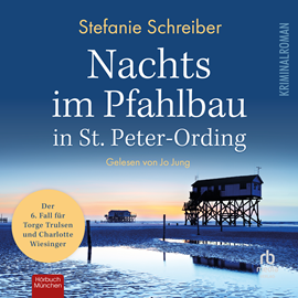 Hörbuch Nachts im Pfahlbau in St. Peter-Ording  - Autor Stefanie Schreiber.   - gelesen von Jo Jung