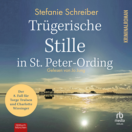 Hörbuch Trügerische Stille in St. Peter-Ording  - Autor Stefanie Schreiber.   - gelesen von Jo Jung