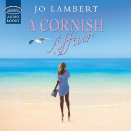 Hörbuch A Cornish Affair  - Autor Jo Lambert   - gelesen von Emma Powell