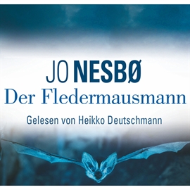 Hörbuch Der Fledermausmann (Harry Hole 1)  - Autor Jo Nesbø   - gelesen von Heikko Deutschmann