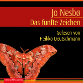 Hörbuch Das fünfte Zeichen  - Autor Jo Nesbo   - gelesen von Heikko Deutschmann