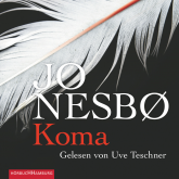 Hörbuch Koma  - Autor Jo Nesbo   - gelesen von Uve Teschner