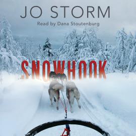 Hörbuch Snowhook (Unabridged)  - Autor Jo Storm   - gelesen von Dana Stoutenburg