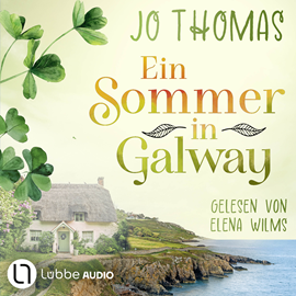 Hörbuch Ein Sommer in Galway  - Autor Jo Thomas   - gelesen von Elena Wilms