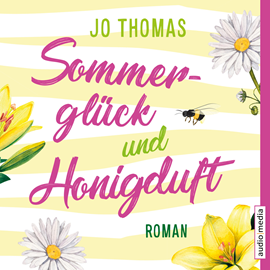 Hörbuch Sommerglück und Honigduft  - Autor Jo Thomas   - gelesen von Uta Simone