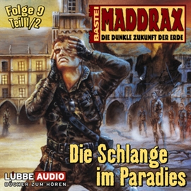 Hörbuch Maddrax: Die Schlange im Paradies (1)  - Autor Jo Zybell   - gelesen von Schauspielergruppe
