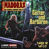 Maddrax: Götter und Barbaren - Teil 2