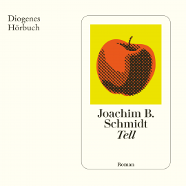 Hörbuch Tell  - Autor Joachim B. Schmidt   - gelesen von Maximilian Kraus
