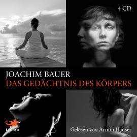 Hörbuch Das Gedächtnis des Körpers  - Autor Joachim Bauer   - gelesen von Armin Hauser
