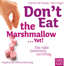 Hörbuch Don't Eat the Marshmallow … Yet!  - Autor Joachim de Posda   - gelesen von Schauspielergruppe