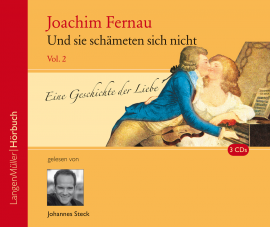 Hörbuch Und sie schämeten sich nicht Vol. 02  - Autor Joachim Fernau   - gelesen von Joachim Steck