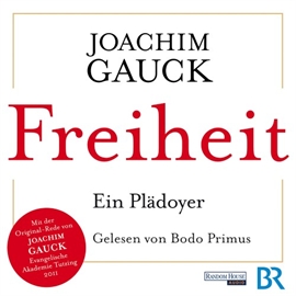 Hörbuch Freiheit - Ein Plädoyer  - Autor Joachim Gauck   - gelesen von Bodo Primus