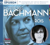 Spuren- Menschen, die uns bewegen: Ingeborg Bachmann