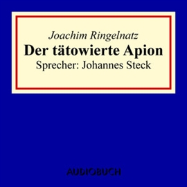 Hörbuch Der tätowierte Apion  - Autor Joachim Ringelnatz   - gelesen von Johannes Steck
