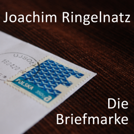 Hörbuch Die Briefmarke  - Autor Joachim Ringelnatz   - gelesen von Marco Caduff