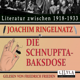 Hörbuch Die Schnupftabaksdose  - Autor Joachim Ringelnatz   - gelesen von Schauspielergruppe